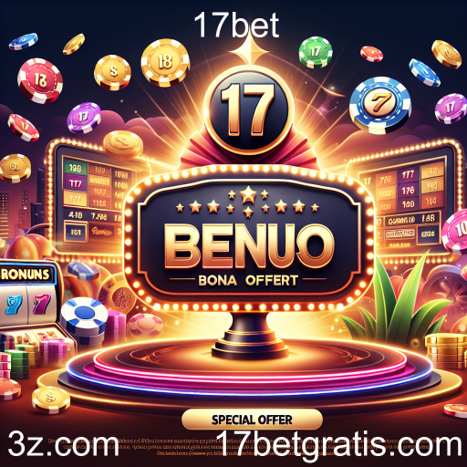 Descubra as Ofertas Especiais do 17bet